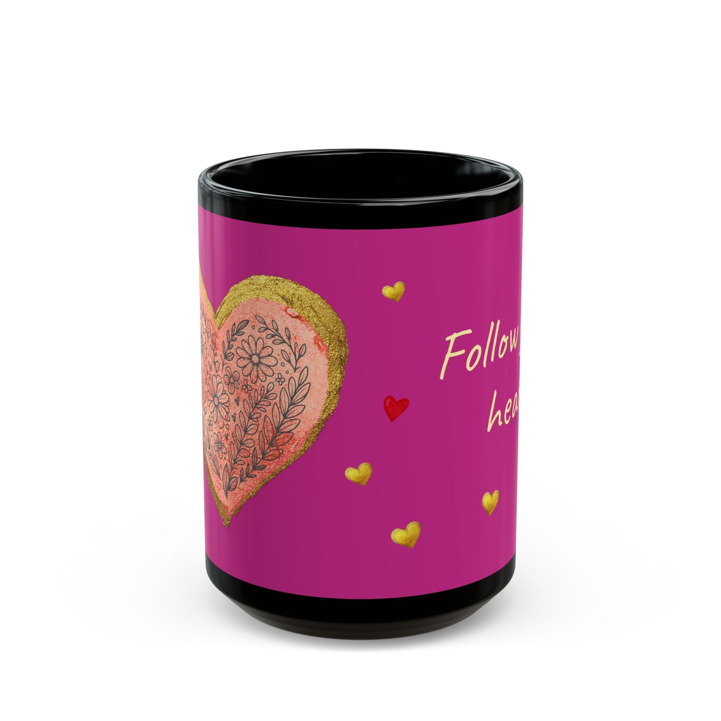 Pink on Black Mug - Follow your heart (15oz)