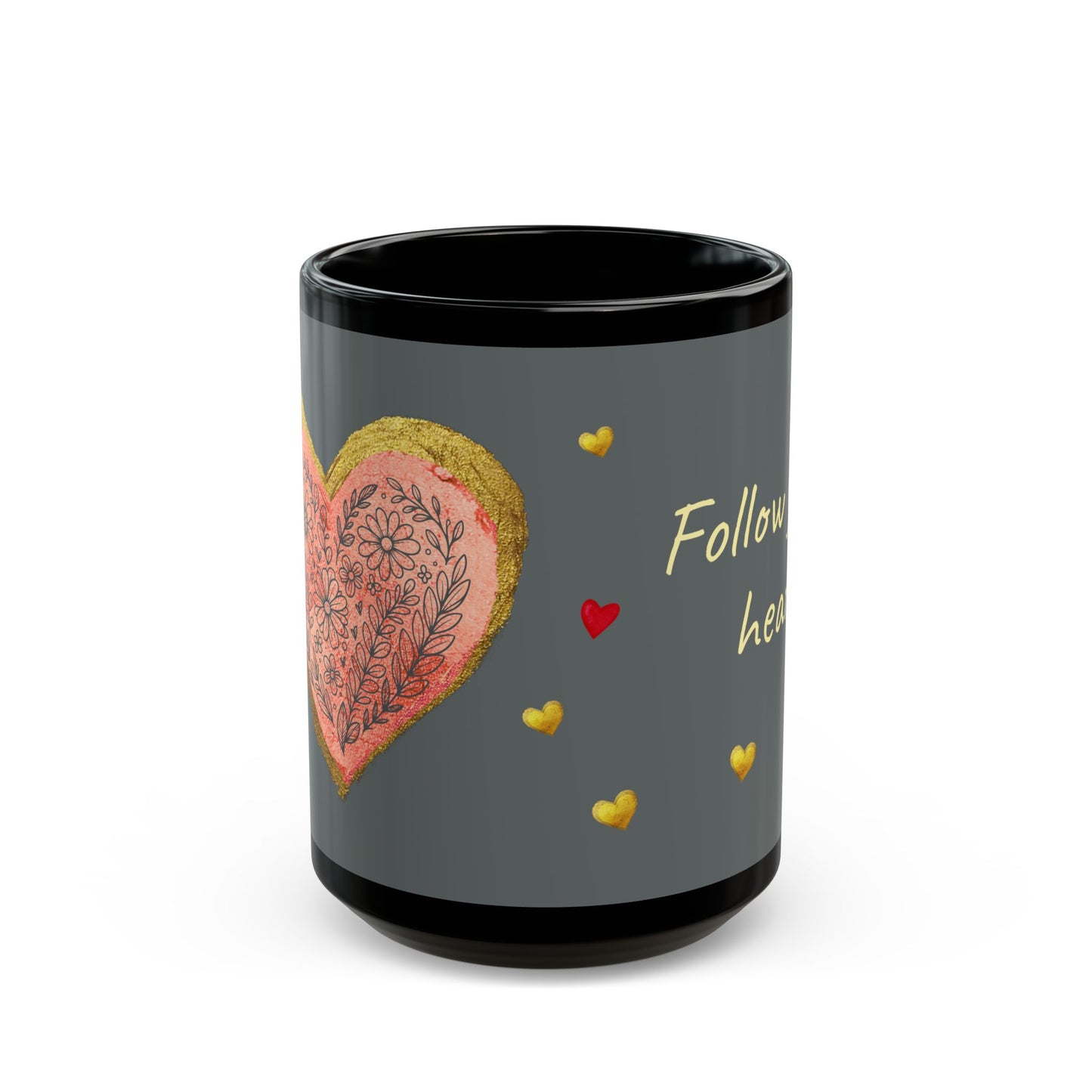 Gray on Black Mug - Follow your heart (15oz)