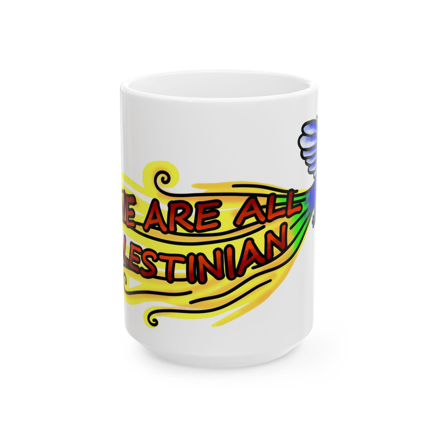 Ceramic Mug (15oz) - We are all Palestinian
