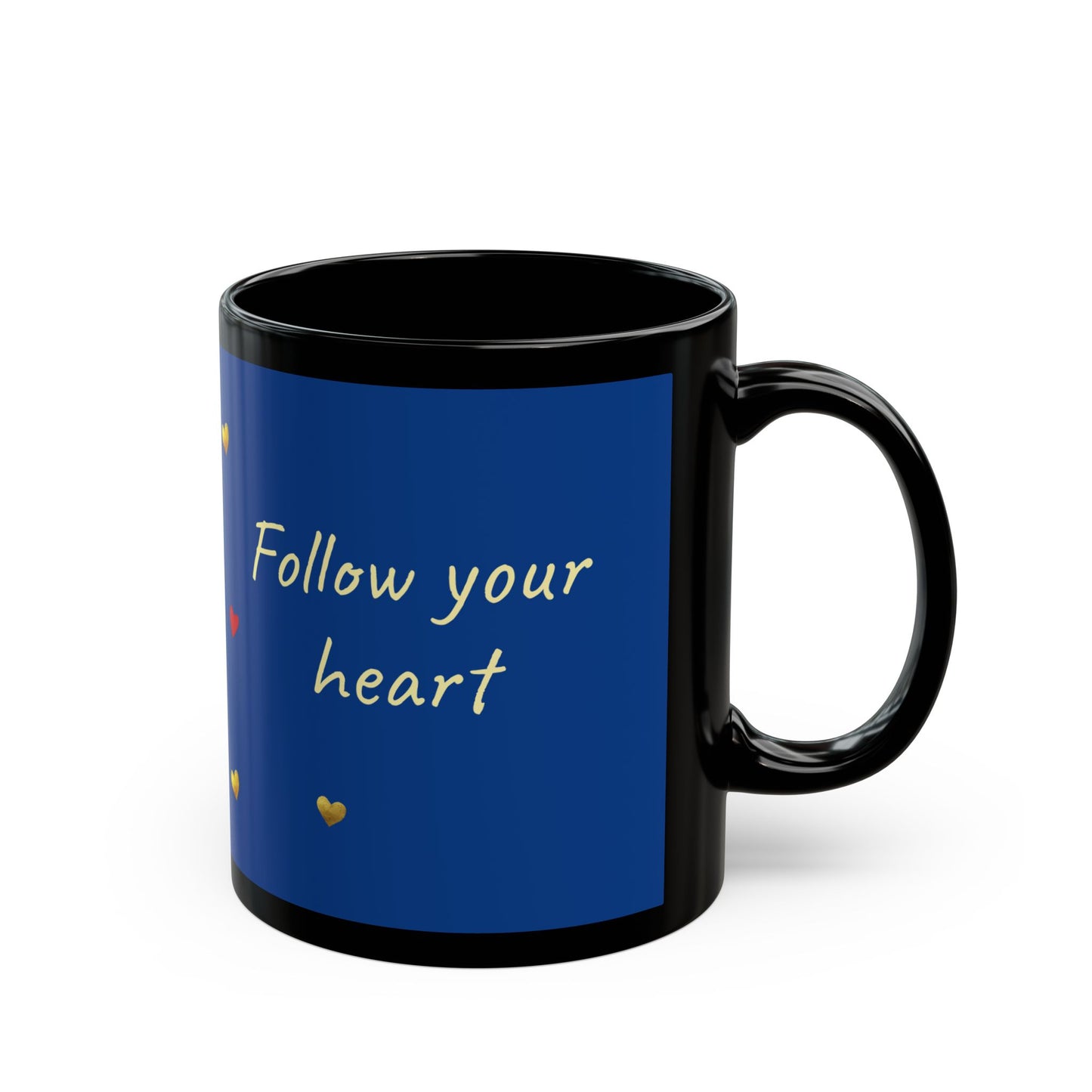 Dark Blue on Black Mug - Follow your heart (11oz)