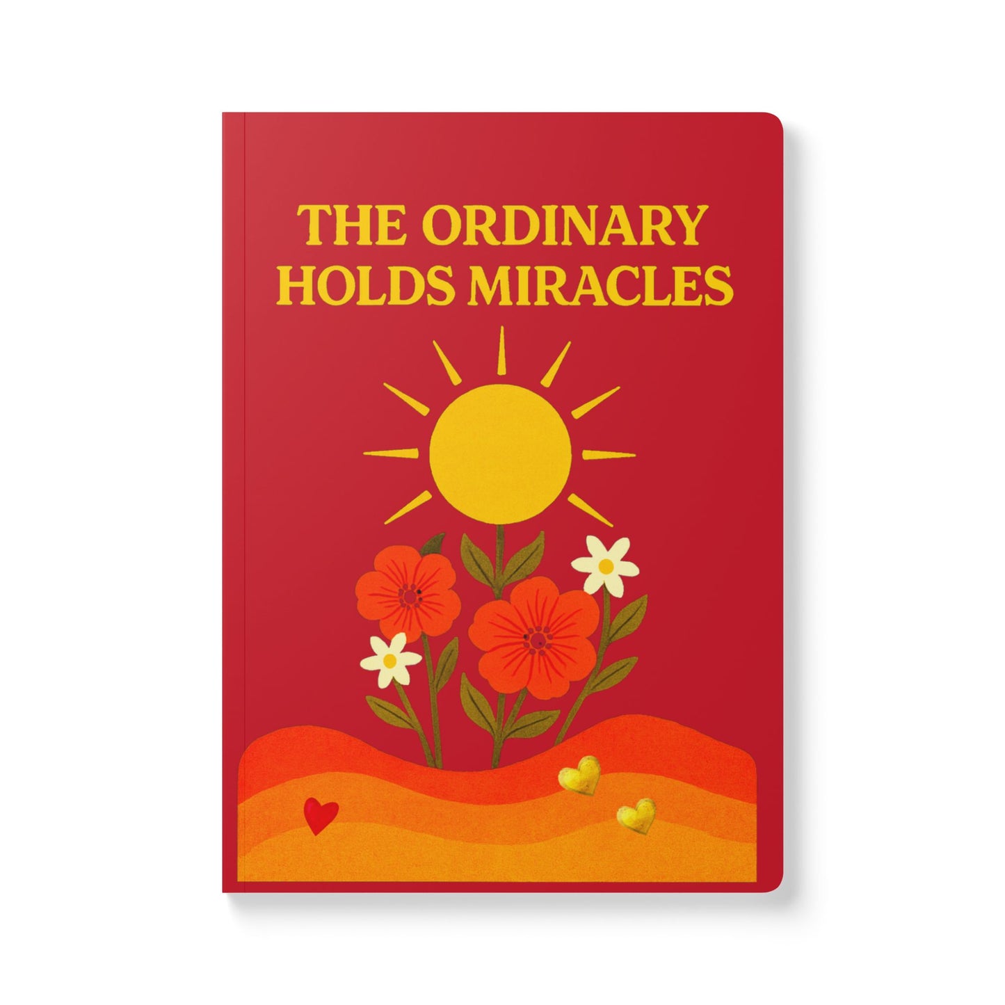 Softcover Journal: The Ordinary Holds Miracles  - Red
