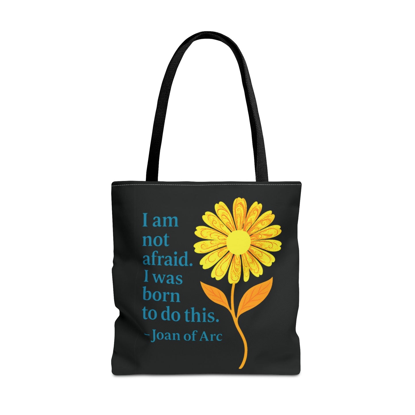 Tote Bag - I am not afraid. I was born to do this.