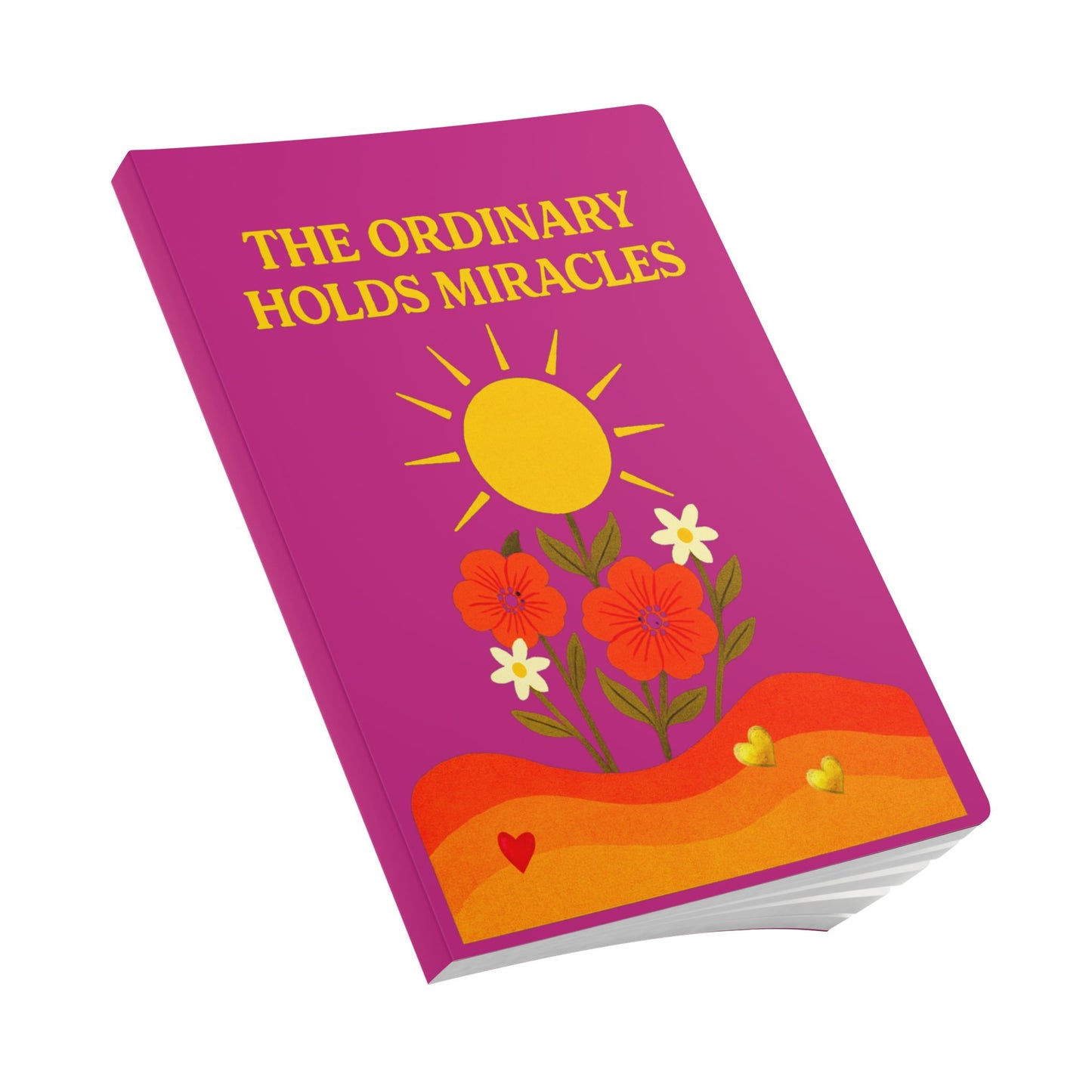 Softcover Journal: The Ordinary Holds Miracles  - Pink