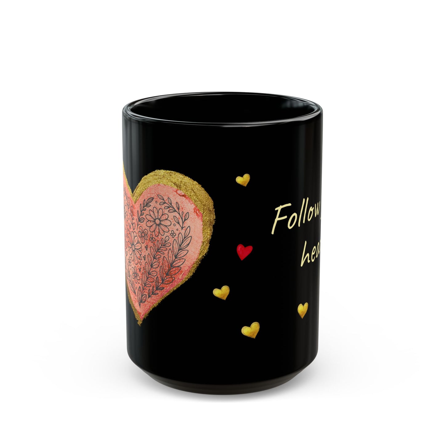 Black Mug  - Follow your heart (15oz)