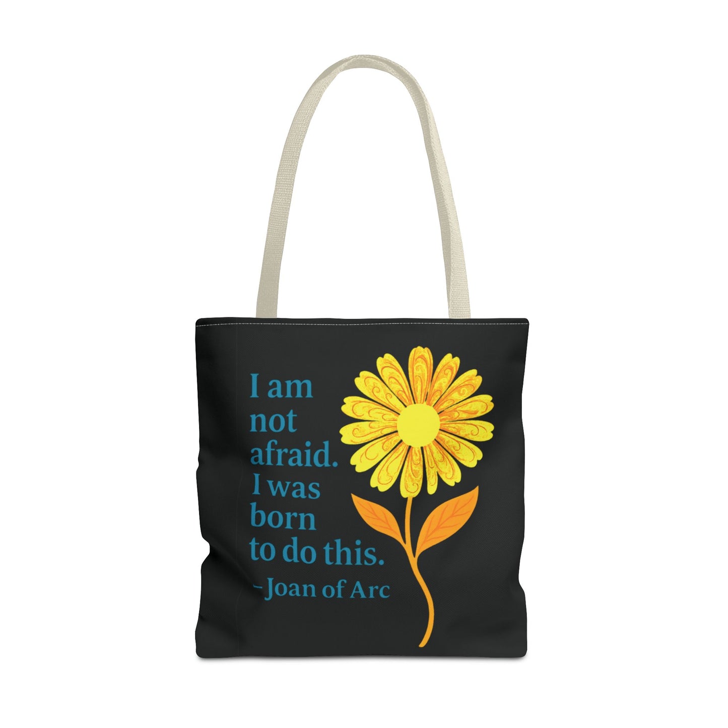 Tote Bag - I am not afraid. I was born to do this.