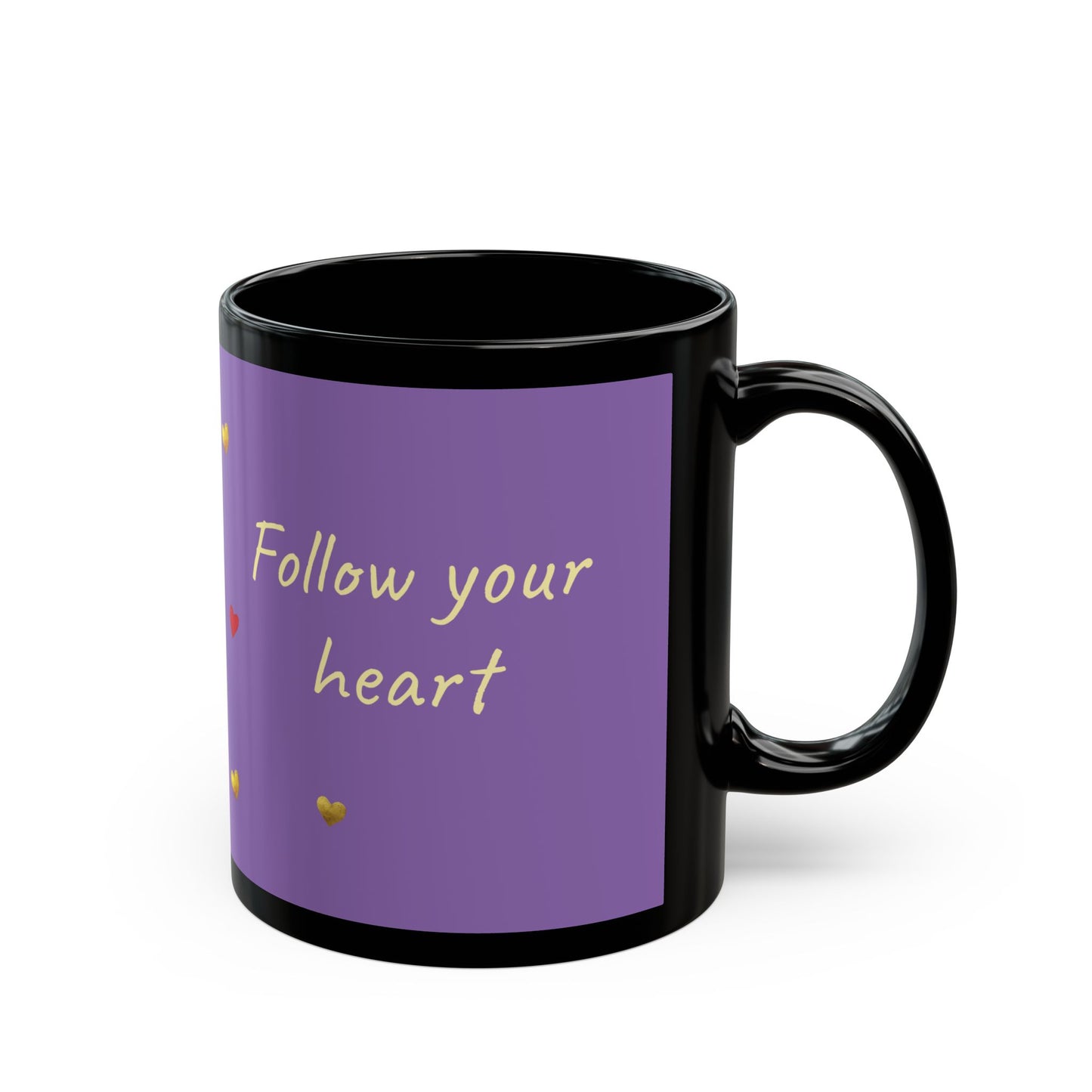 Light Purple on Black Mug  - Follow your heart (11oz)