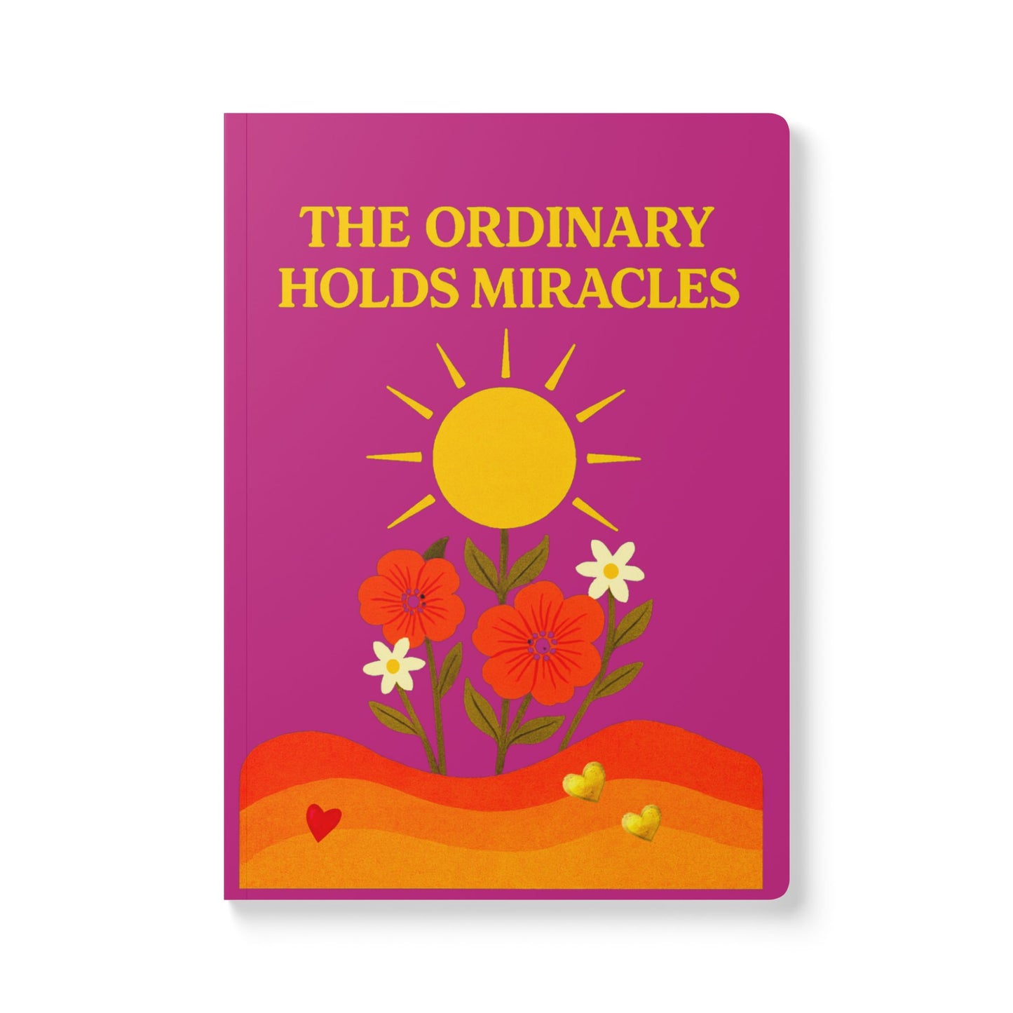 Softcover Journal: The Ordinary Holds Miracles  - Pink