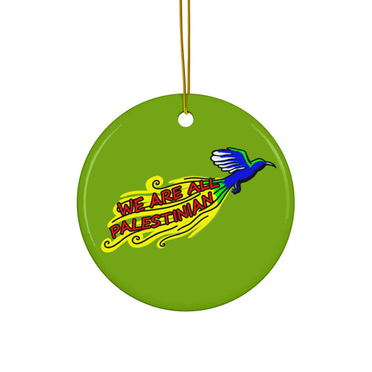 Ceramic Ornament, Circle - We are all Palestinian (Light Green)