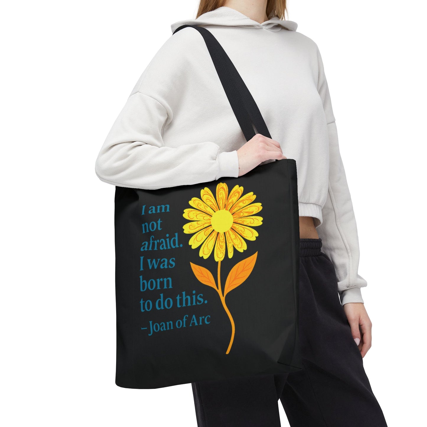 Tote Bag - I am not afraid. I was born to do this.
