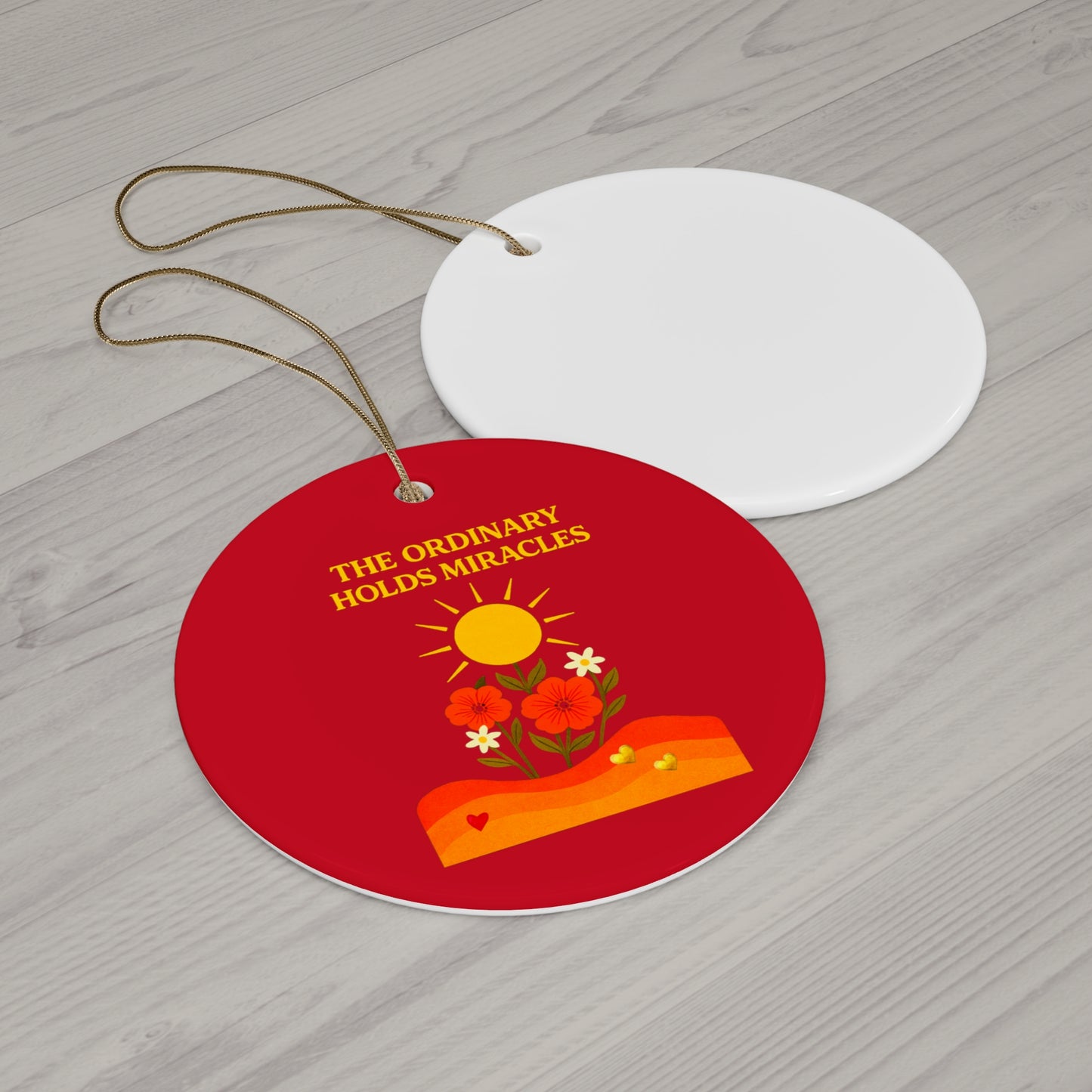 Ceramic Ornament, Circle - The Ordinary Holds Miracles (Red)